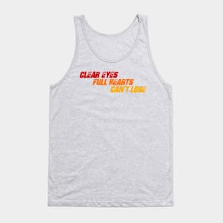 Clear Eyes Full Hearts Tank Top